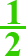 1/2